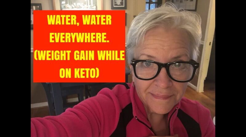 Weight Gain on Keto (Water Retention) – HEALTH STORY